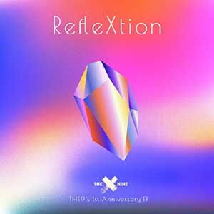 THE9【RefleXtion】全新EP专辑【高品质MP3+无损FLAC-63MB】网盘下载-28音盘地带