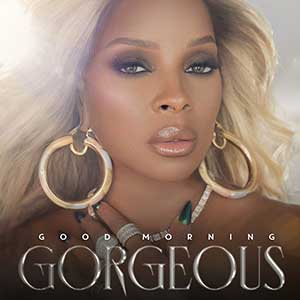 Mary J. Blige【Good Morning Gorgeous】【高品质MP3+无损FLAC格式-524MB】百度网盘下载-28音盘地带