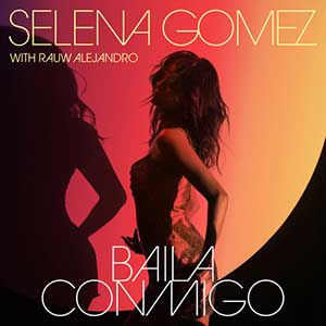 Selena Gomez-Rauw Alejandro【Baila Conmigo】全新单曲【高品质MP3+无损FLAC-25MB】百度网盘下载-28音盘地带