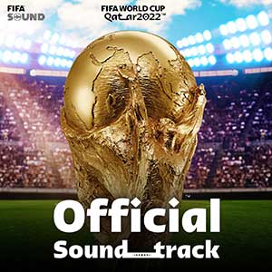 【2022卡塔尔足球世界杯-FIFA World Cup Qatar 2022(Official Soundtrack)】原声带【高品质MP3+无损FLAC-430MB】百度网盘下载-28音盘地带