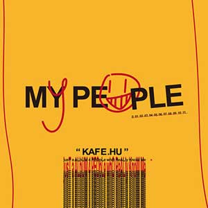 Kafe.Hu【MY PEOPLE】全新专辑【高品质MP3+无损FLAC-420MB】百度网盘下载-28音盘地带