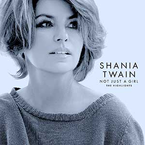 Shania Twain【Not Just A Girl (The Highlights)】【高品质MP3+无损FLAC-1.63GB】百度网盘下载-28音盘地带