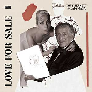 Tony Bennett-Lady Gaga【Love For Sale (Deluxe)】全新合作专辑【高品质MP3+无损FLAC格式-997MB】百度网盘下载-28音盘地带