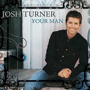 Josh Turner【Your Man】整张专辑【高品质MP3+无损FLAC格式-363MB】百度网盘下载-28音盘地带