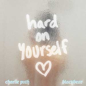 Charlie Puth-blackbear【Hard On Yourself】全新单曲【高品质MP3-320K-6MB】百度网盘下载-28音盘地带
