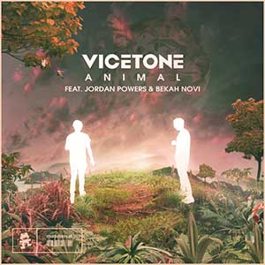 Vicetone,Jordan Powers,Bekah Novi【Animal】全新单曲【高品质MP3+无损FLAC-49MB】百度网盘下载-28音盘地带