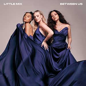 Little Mix【Between Us (Deluxe Version)】2021全新专辑【高品质MP3+无损FLAC格式-1.31GB】百度网盘下载-28音盘地带
