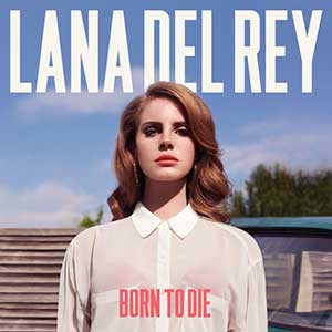 Lana Del Rey【Born To Die (Deluxe Version)】整张专辑【高品质MP3+无损FLAC-1.41GB】百度网盘下载-28音盘地带