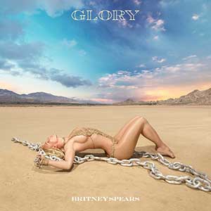 Britney Spears【Glory (Deluxe)】全新豪华版专辑【高品质MP3+无损FLAC-1005MB】百度网盘下载-28音盘地带