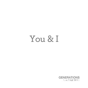 GENERATIONS from EXILE TRIBE【You   I】全新单曲【高品质MP3+无损FLAC-34MB】百度网盘下载-28音盘地带