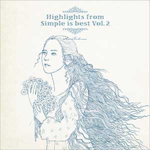 手嶌葵【Highlights from Simple is best Vol.2】精选专辑【高品质MP3+无损FLAC格式-1.26GB】百度网盘下载-28音盘地带