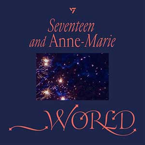 SEVENTEEN-Anne-Marie【_WORLD】【高品质MP3+无损FLAC-30MB】百度网盘下载-28音盘地带