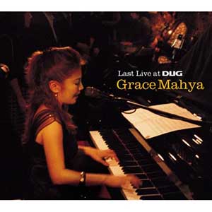 Grace Mahya【Last Live at DUG】整张专辑【高品质MP3+无损FLAC-WAV分轨-1.48GB】百度网盘下载-28音盘地带