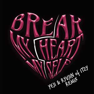Bebe Rexha-ITZY【Break My Heart Myself】【高品质MP3+无损FLAC-41MB】百度网盘下载-28音盘地带