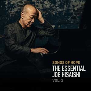 久石让【Songs of Hope The Essential Joe Hisaishi Vol. 2】全新精选集第二辑【高品质MP3+无损FLAC-2.66GB】百度网盘下载-28音盘地带