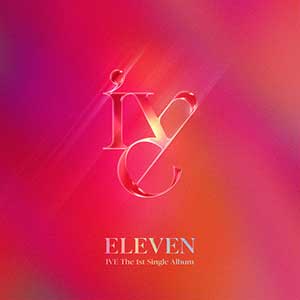 IVE【ELEVEN】出道单曲【高品质MP3+无损FLAC格式-67MB】百度网盘下载-28音盘地带