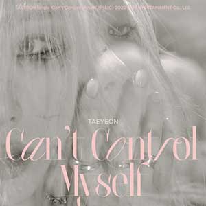 太妍【Can’t Control Myself】全新单曲【高品质MP3+无损FLAC格式-29MB】百度网盘下载-28音盘地带