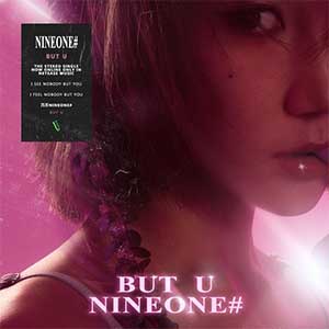 NINEONE#【But U】全新单曲【高品质MP3+无损FLAC-57MB】百度网盘下载-28音盘地带