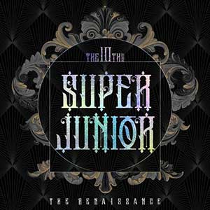 SUPER JUNIOR【The Renaissance – The 10th Album】全新正规专辑【高品质MP3+无损FLAC-312MB】百度网盘下载-28音盘地带