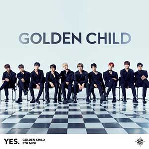 Golden Child【Golden Child 5th Mini Album 【YES.】】全新专辑【高品质MP3+无损FLAC-482MB】百度网盘下载-28音盘地带