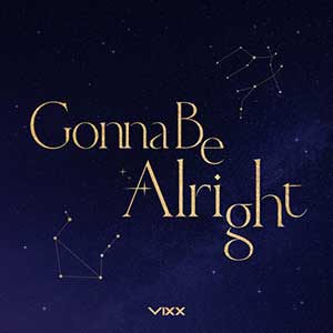 VIXX【Gonna Be Alright】【高品质MP3+无损FLAC-29MB】百度网盘下载-28音盘地带