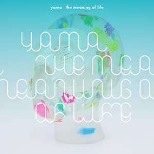 yama【the meaning of life】首张专辑【高品质MP3+无损FLAC-541MB】百度网盘下载-28音盘地带