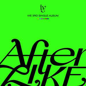 IVE【After LIKE】【高品质MP3+无损FLAC-160MB】网盘下载-28音盘地带