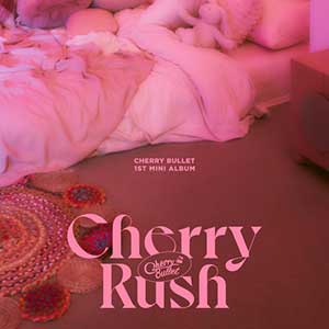 Cherry Bullet【Cherry Rush】【高品质MP3+无损FLAC格式-443MB】百度网盘下载-28音盘地带