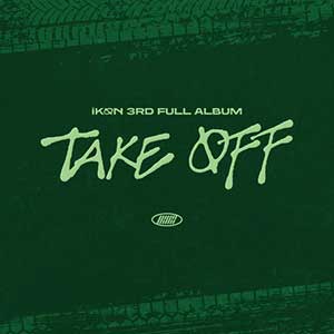 iKON【3RD FULL ALBUM 【TAKE OFF】】【高品质MP3+无损FLAC-312MB】百度网盘下载-28音盘地带